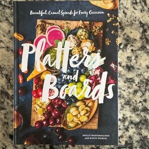 Platters and Boards Cookbook by Shelly Westerhausen